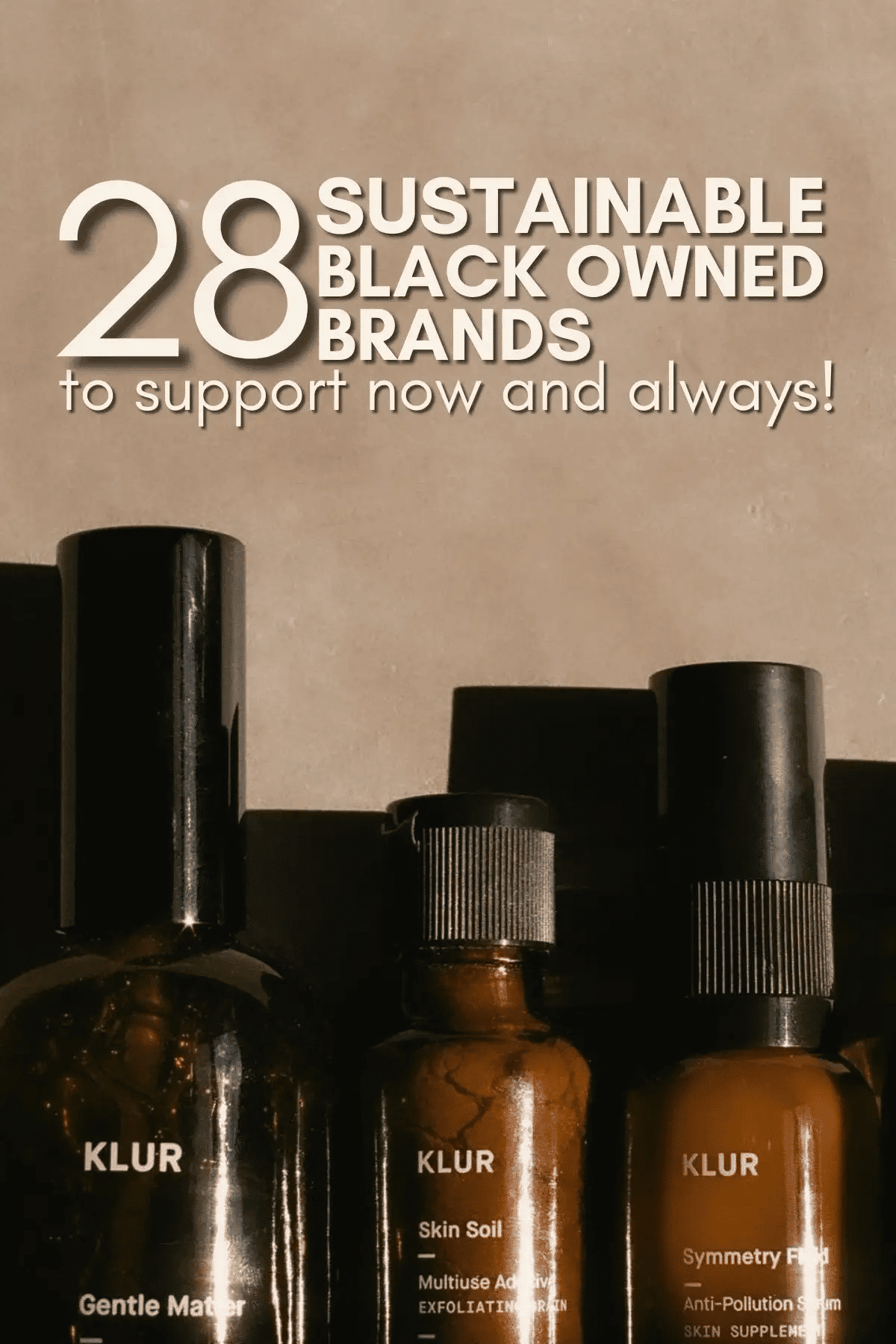 28 Sustainable Black Owned Businesses to Support Now and Always